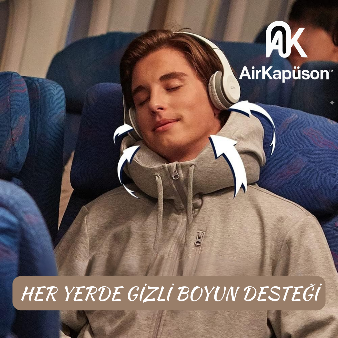 AirKapüşon™ Şişirilebilir Boyun Destekli Premium Kapüşonlu